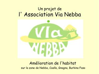 Un projet de l' Association Via Nebba