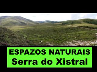 ESPAZOS NATURAIS Serra do Xistral
