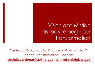 Vision and Mission as tools to begin our Transformation
