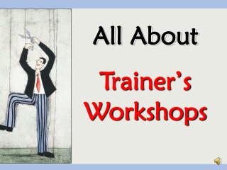 All About Trainer’s Workshops