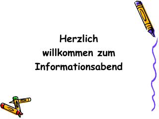 Herzlich willkommen zum Informationsabend