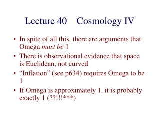 Lecture 40 Cosmology IV