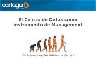 El Centro de Datos como instrumento de Management