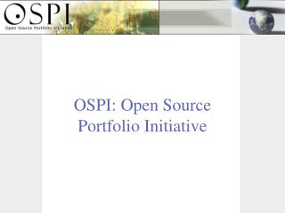OSPI: Open Source Portfolio Initiative