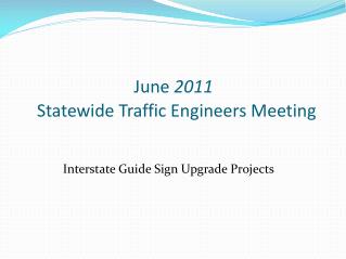 June 2011 Statewide Traffic Engineers Meeting