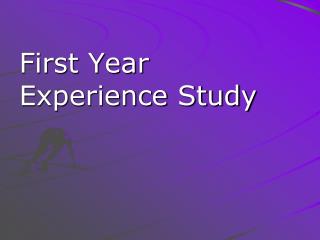 First Year Experience Study