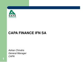 CAPA FINANCE IFN SA Adrian Chindris				 General Manager			 CAPA