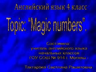 Topic: “Magic numbers”.