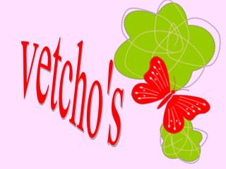 vetcho's