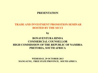 PRESENTATION TRADE AND INVESTMENT PROMOTION SEMINAR HOSTED BY THE MCCI by BONAVENTURA HINDA