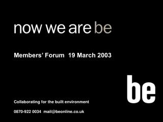 Collaborating for the built environment 0870-922 0034 mail@beonline.co.uk