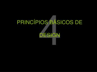 PRINCÍPIOS BÁSICOS DE DESIGN