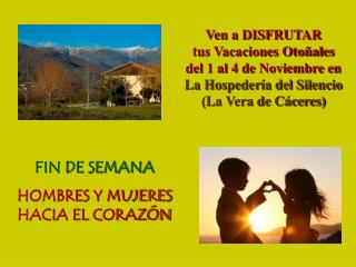 FIN DE SEMANA HOMBRES Y MUJERES HACIA EL CORAZÓN