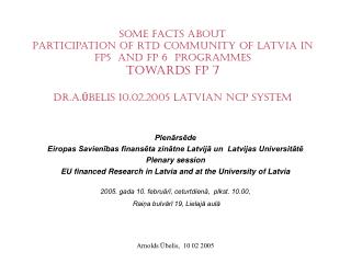 Plenārsēde Eiropas Savienības finansēta zinātne Latvijā un Latvijas Universitātē Plenary session
