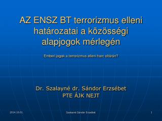 Dr. Szalayné dr. Sándor Erzsébet PTE ÁJK NEJT