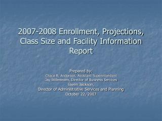 2007-2008 Enrollment, Projections, Class Size and Facility Information Report