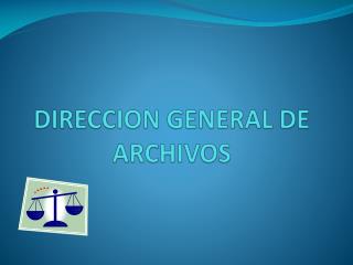 DIRECCION GENERAL DE ARCHIVOS