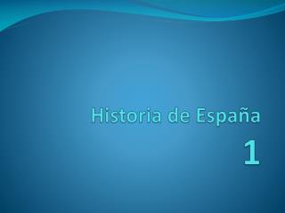 Historia de España 1