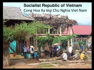 Socialist Republic of Vietnam Cong Hoa Xa Hoi Chu Nghia Viet Nam