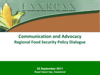 Communication and Advocacy Regional Food Security Policy Dialogue