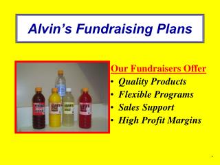 Alvin’s Fundraising Plans