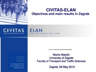 CIVITAS-ELAN Objectives and main results in Zagreb