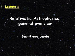 Relativistic Astrophysics: general overview