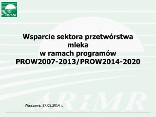 Wsparcie sektora przetwórstwa mleka w ramach programów PROW2007-2013/PROW2014-2020