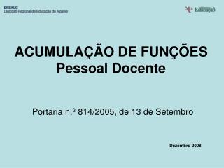 ACUMULAÇÃO DE FUNÇÕES Pessoal Docente