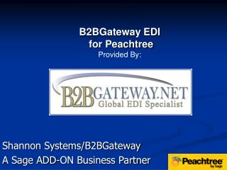 Shannon Systems/B2BGateway A Sage ADD-ON Business Partner