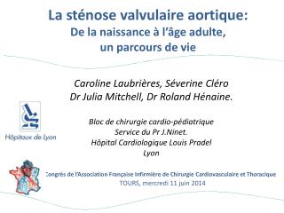 La sténose valvulaire aortique: De la naissance à l’âge adulte, un parcours de vie