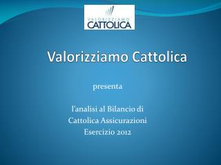 Valorizziamo Cattolica