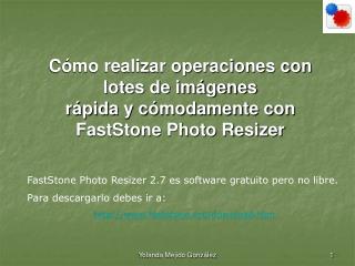 Cómo realizar operaciones con lotes de imágenes rápida y cómodamente con FastStone Photo Resizer