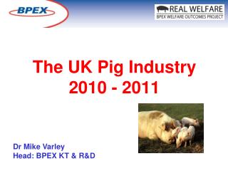 The UK Pig Industry 2010 - 2011