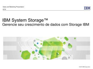 IBM System Storage™ Gerencie seu crescimento de dados com Storage IBM