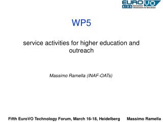 WP5 service activities for higher education and outreach