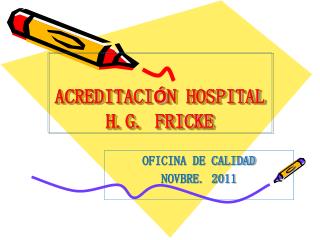 ACREDITACIÓN HOSPITAL H.G. FRICKE