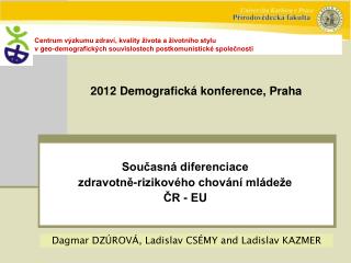 Současná diferenciace zdravotně-rizikového chování mládeže ČR - EU