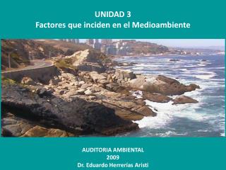 UNIDAD 3 Factores que inciden en el Medioambiente