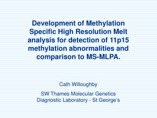 Cath Willoughby SW Thames Molecular Genetics Diagnostic Laboratory - St George’s