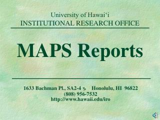 University of Hawai‘i INSTITUTIONAL RESEARCH OFFICE