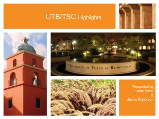 UTB/TSC Highlights