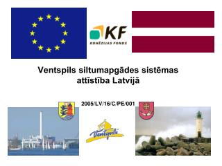 Ventspils siltumapgādes sistēmas attīstība Latvijā 2005/LV/16/C/PE/001