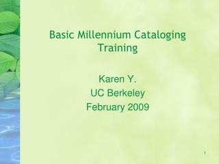 Basic Millennium Cataloging Training