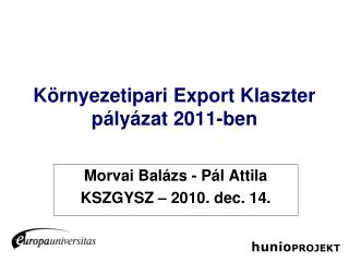 Környezetipari Export Klaszter pályázat 2011-ben