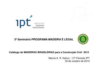 3º Seminário PROGRAMA MADEIRA É LEGAL