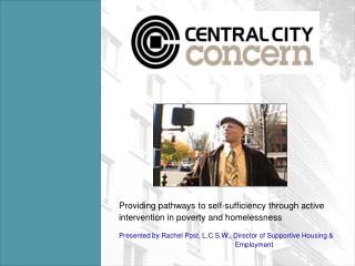 Providing pathways to self-sufficiency through active intervention in poverty and homelessness