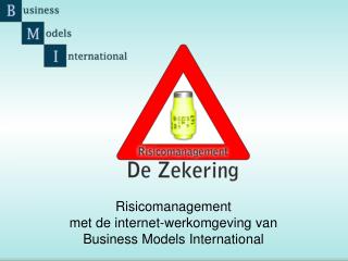 Risicomanagement met de internet-werkomgeving van Business Models International