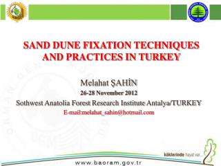 Melahat ŞAHİN 26-28 November 2012 Sothwest Anatolia Forest Research Institute Antalya/TURKEY