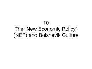 10 The “New Economic Policy” (NEP) and Bolshevik Culture